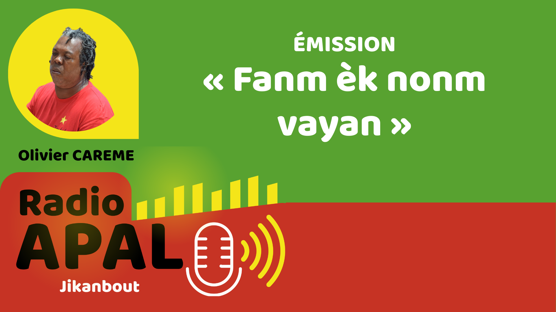 Émission « Fanm èk nonm vayan » avec Olivier CAREME